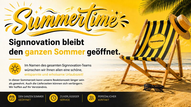 Signnovation bleibt den ganzen Sommer über geöffnet